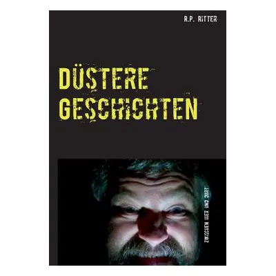 "Dstere Geschichten" - "" ("Ritter R. P.")(Paperback)