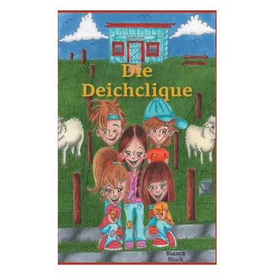 "Die Deichclique" - "" ("Stuck Bianca")(Paperback)