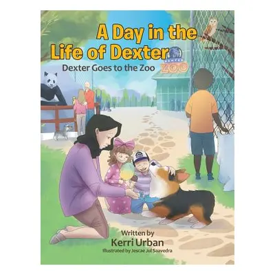 "A Day in the Life of Dexter: Dexter goes to the Zoo" - "" ("Urban Kerri")(Pevná vazba)