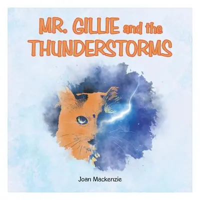 "Mr. Gillie and the Thunderstorms" - "" ("MacKenzie Joan")(Paperback)