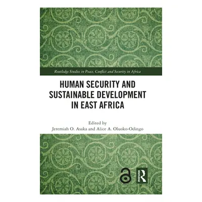 "Human Security and Sustainable Development in East Africa" - "" ("Asaka Jeremiah O.")(Pevná vaz