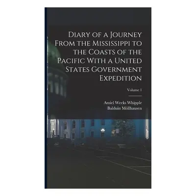 "Diary of a Journey From the Mississippi to the Coasts of the Pacific With a United States Gover