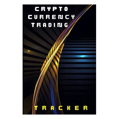 "Crypto Currency Trading Tracker: Crypto Book for Everyone nvestory Stock Trading for Your Porto