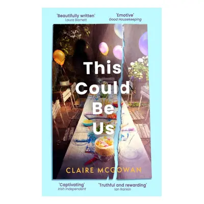 "This Could Be Us" - "An extraordinarily moving story from a bestselling author" ("McGowan Clair