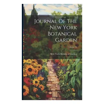 "Journal Of The New York Botanical Garden; Volume 16" - "" ("New York Botanical Garden")(Paperba