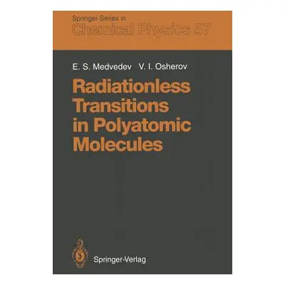 "Radiationless Transitions in Polyatomic Molecules" - "" ("Medvedev Emile S.")(Paperback)