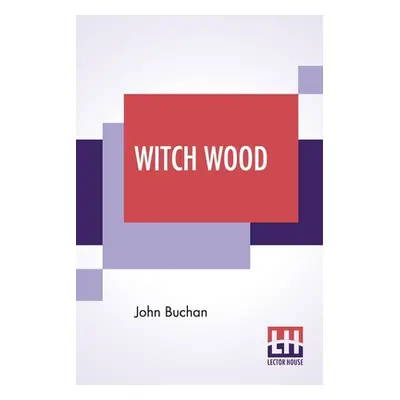 "Witch Wood" - "" ("Buchan John")(Paperback)