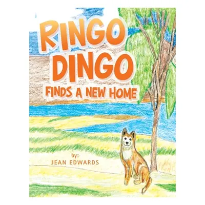 "Ringo Dingo Finds a New Home" - "" ("Edwards Jean")(Paperback)