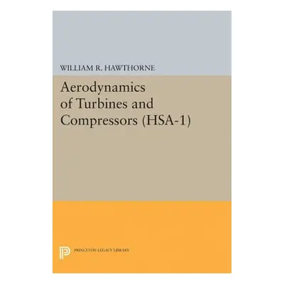 "Aerodynamics of Turbines and Compressors. (Hsa-1), Volume 1" - "" ("Hawthorne William R.")(Pevn