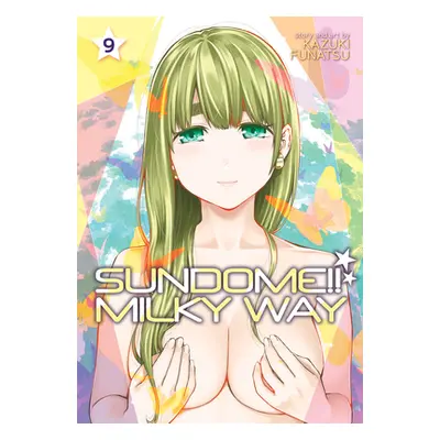 "Sundome!! Milky Way Vol. 9" - "" ("Funatsu Kazuki")(Paperback)