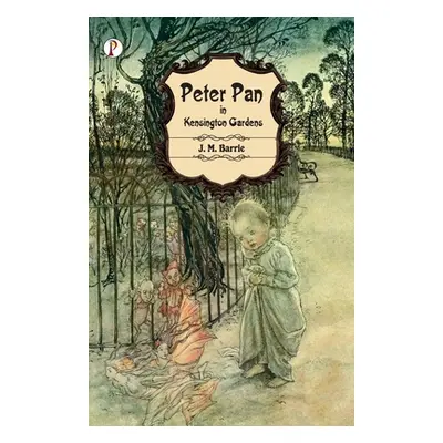 "Peter Pan in Kensington Gardens" - "" ("Barrie J. M.")(Paperback)