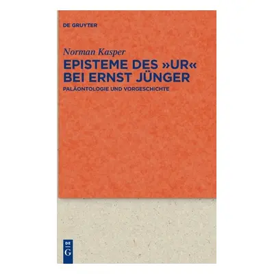 "Episteme des Ur" bei Ernst Jnger"" - "" ("Kasper Norman")(Pevná vazba)