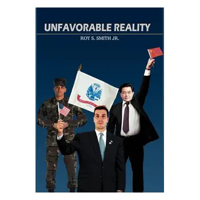 "Unfavorable Reality" - "" ("Smith Roy S. Jr.")(Pevná vazba)