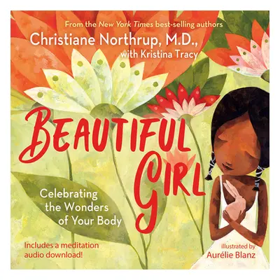 "Beautiful Girl: Celebrating the Wonders of Your Body" - "" ("Northrup Christiane")(Pevná vazba)