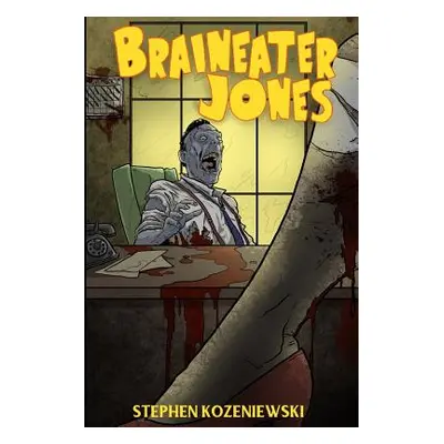 "Braineater Jones" - "" ("Rimpici Steve")(Paperback)