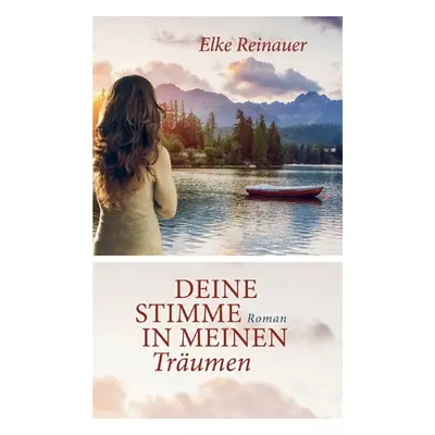 "Deine Stimme in meinen Trumen" - "" ("Reinauer Elke")(Paperback)