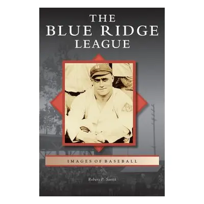 "Blue Ridge League" - "" ("Savitt Robert P.")(Pevná vazba)