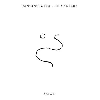 "Dancing with the Mystery" - "" ("Saige")(Paperback)