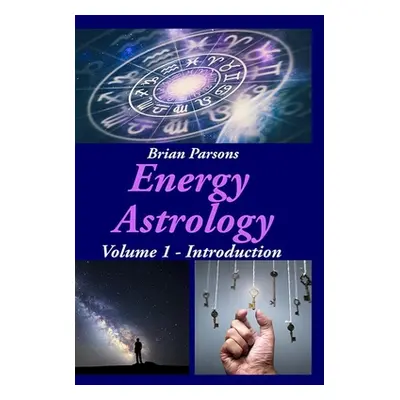 "Energy Astrology Volume 1: Introduction" - "" ("Parsons Brian")(Paperback)