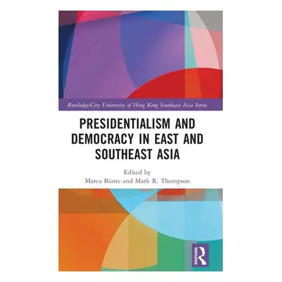 "Presidentialism and Democracy in East and Southeast Asia" - "" ("Bnte Marco")(Pevná vazba)