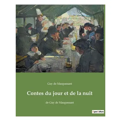 "Contes du jour et de la nuit: de Guy de Maupassant" - "" ("de Maupassant Guy")(Paperback)