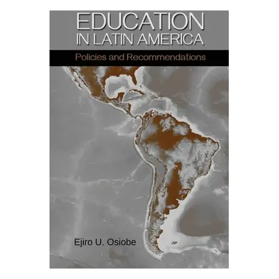 "Education in Latin America" - "" ("Osiobe Ejiro U.")(Paperback)