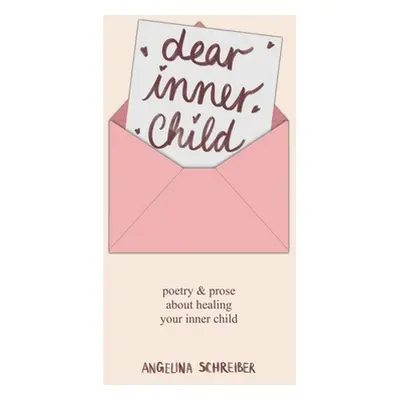 "dear inner child" - "" ("Schreiber Angelina")(Paperback)