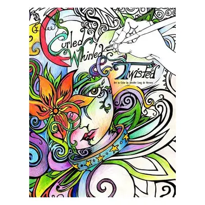 "Curled, Whirled & Twisted: A Coloring Book" - "" ("Herrera Jennifer")(Paperback)