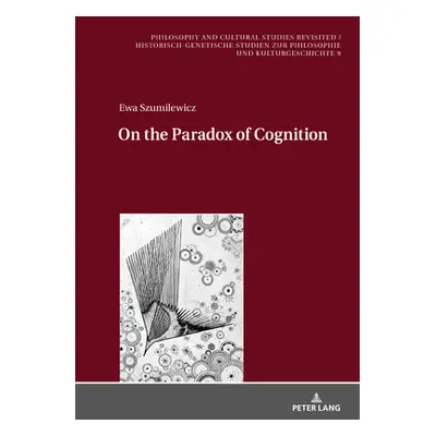 "On the Paradox of Cognition" - "" ("Szumilewicz Ewa")(Pevná vazba)