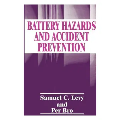 "Battery Hazards and Accident Prevention" - "" ("Bro P.")(Pevná vazba)