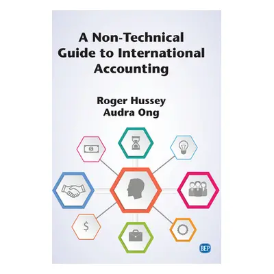 "A Non-Technical Guide to International Accounting" - "" ("Hussey Roger")(Paperback)