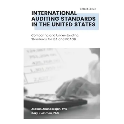 "International Auditing Standards in the United States: Comparing and Understanding Standards fo