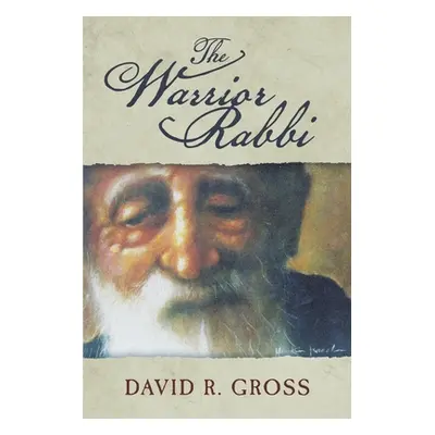 "The Warrior Rabbi" - "" ("Gross David R.")(Paperback)