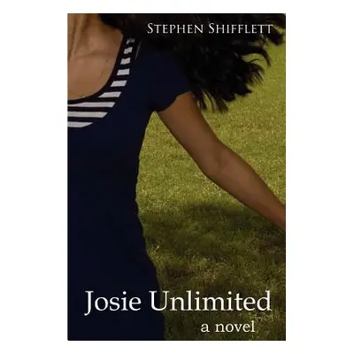 "Josie Unlimited" - "" ("Shifflett Stephen")(Paperback)