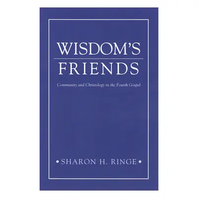 "Wisdom'S Friends" - "" ("Ringe Sharon H.")(Paperback)