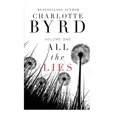 "All the Lies" - "" ("Byrd Charlote")(Paperback)