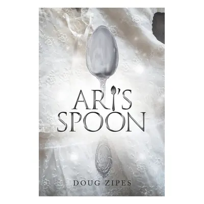 "Ari's Spoon" - "" ("Zipes Doug")(Paperback)