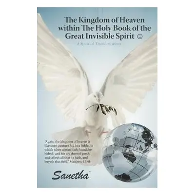 "The Kingdom of Heaven Within the Holy Book of the Great Invisible Spirit: A Spiritual Transform