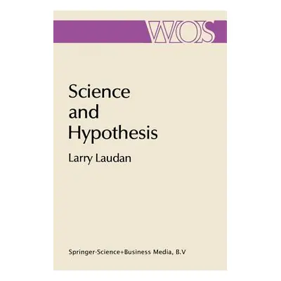 "Science and Hypothesis: Historical Essays on Scientific Methodology" - "" ("Laudan Larry")(Pape