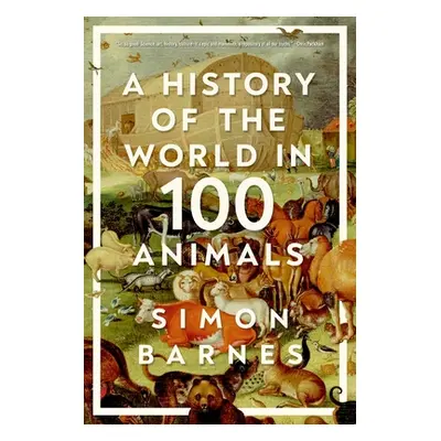 "A History of the World in 100 Animals" - "" ("Barnes Simon")(Pevná vazba)