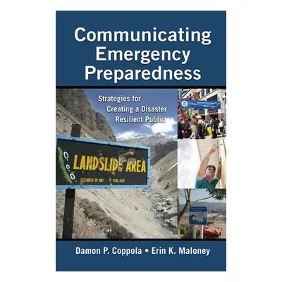 "Communicating Emergency Preparedness: Strategies for Creating a Disaster Resilient Public" - ""