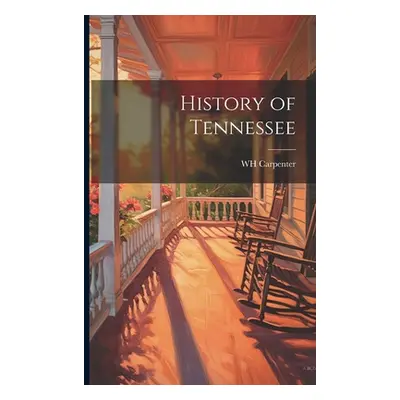 "History of Tennessee" - "" ("Carpenter Wh")(Paperback)