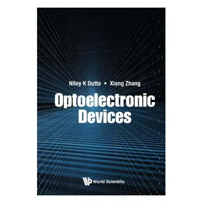 "Optoelectronic Devices" - "" ("Dutta Niloy K.")(Pevná vazba)