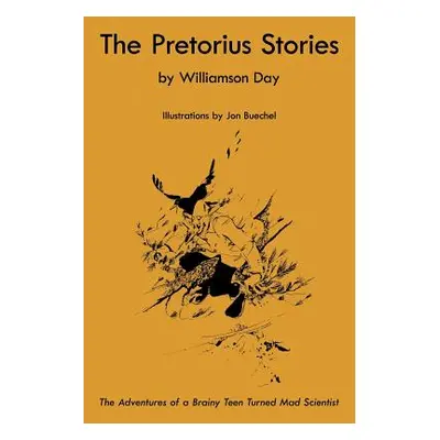 "The Pretorius Stories" - "" ("Day Williamson")(Paperback)