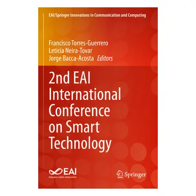 "2nd Eai International Conference on Smart Technology" - "" ("Torres-Guerrero Francisco")(Paperb