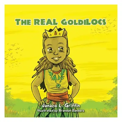 "The Real Goldilocs" - "" ("Griffin Janace L.")(Paperback)