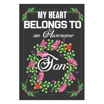 "My Heart Belongs To An Awesome Son: Valentine Gift, Best Gift For Loving Son" - "" ("Haque Atau