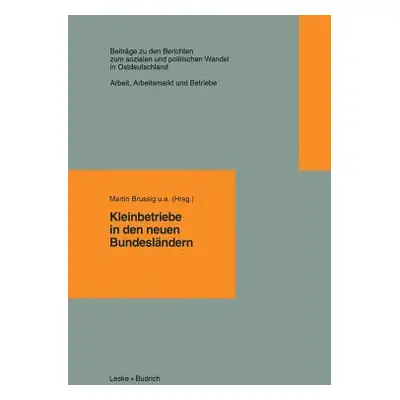 "Kleinbetriebe in Den Neuen Bundeslndern" - "" ("Brussig Martin U. a.")(Paperback)