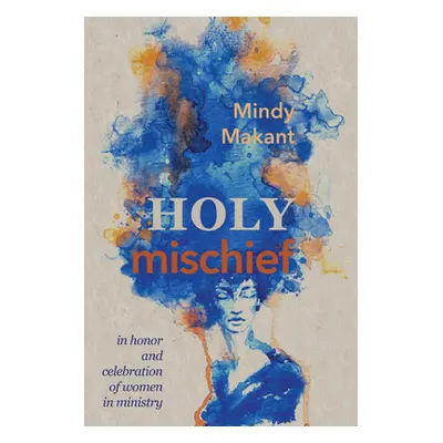 "Holy Mischief" - "" ("Makant Mindy")(Pevná vazba)