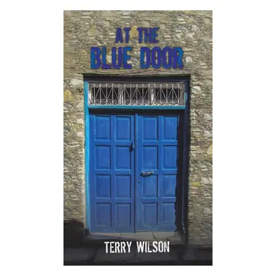 "At the Blue Door" - "" ("Wilson Terry")(Pevná vazba)